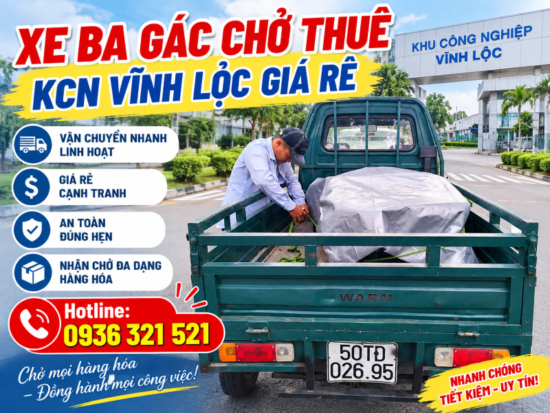  Xe Ba Gác Chở Thuê KCN Vĩnh Lộc | Giá Rẻ, Gọi Là Có