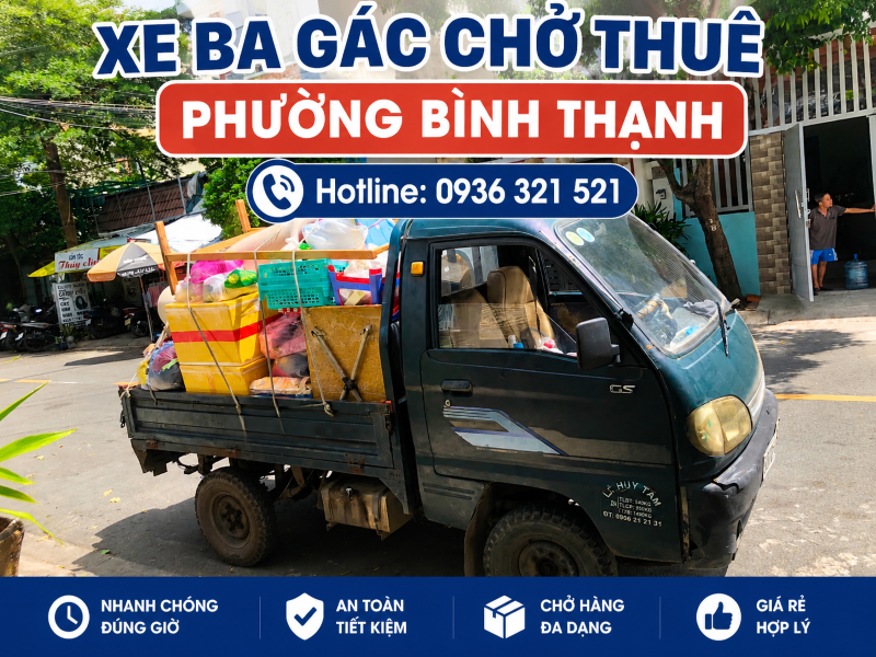 Xe Ba Gác Chở Thuê Phường Bình Thạnh Giá Rẻ | Có Mặt Nhanh 24/7