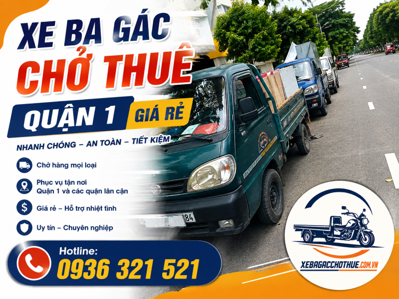 Xe Ba Gác Chở Thuê Quận 1 | Giá rẻ – Có Mặt Nhanh