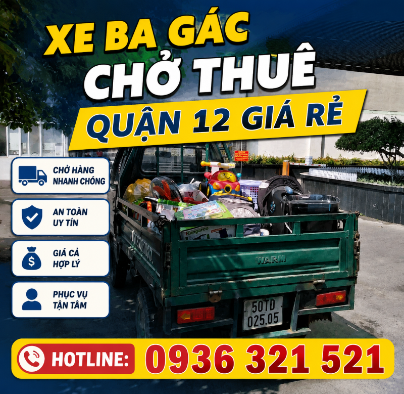 Xe Ba Gác Chở Thuê Quận 12 Giá Rẻ | Nhanh Chóng 24/7