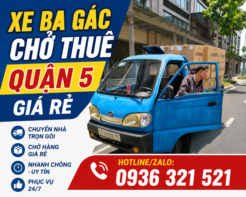 Dịch vụ xe ba gác chở hàng thuê quận 5 ✓ GIÁ RẺ ✓ AN TOÀN ✓ ĐÚNG GIỜ